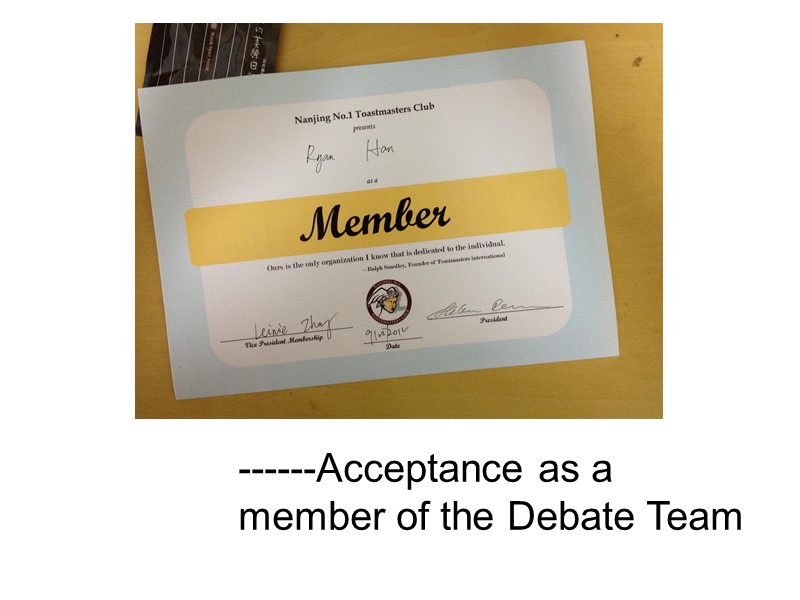 ------Acceptance as a member of the Debate Team